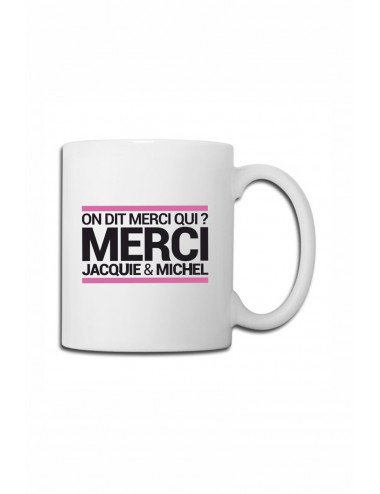 Mug blanc J&M - On dit merci qui ?